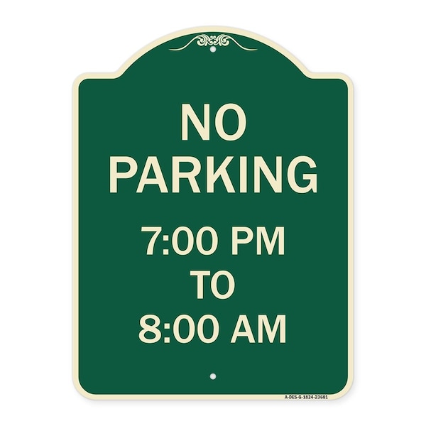 Signmission No Parking 7-00 Pm to 8-00 Am Heavy-Gauge Aluminum Architectural Sign, 24" x 18", G-1824-23601 A-DES-G-1824-23601 - main